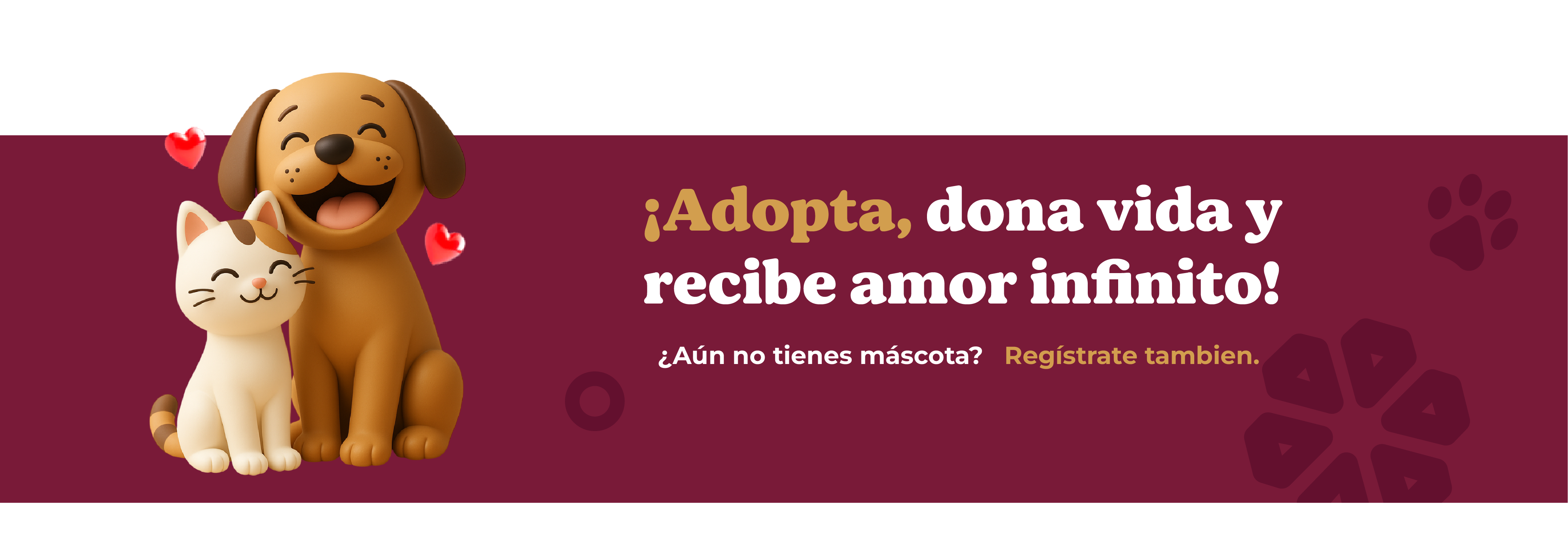 ¡Adopta, dona vida y recibe amor infinito!